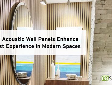 How Acoustic Wall Panels Enhance Guest Experience in Modern Spaces