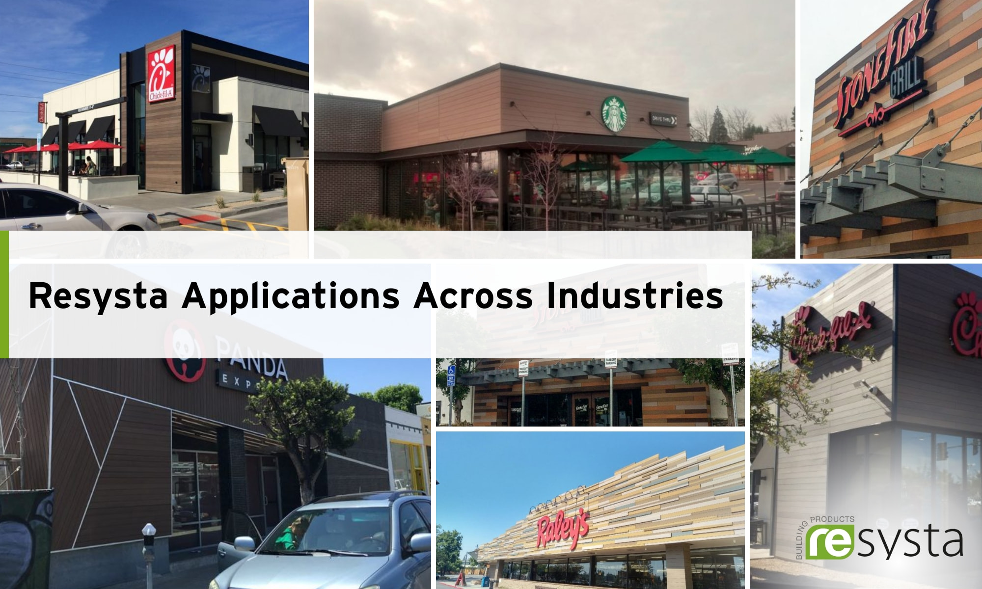 Resysta exterior cladding applications across multiple industries including retail and restaurants like Starbucks, Panda Express, Raley’s, etc.

